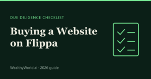 How to Buy a Website on Flippa: A Due Diligence Checklist (2026)