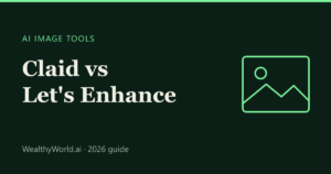 Claid vs Let’s Enhance (2026): Which AI Image Tool Do You Need?